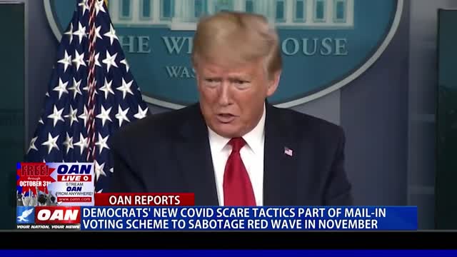 Democrats’ new COVID scare tactics part of mail-in voting scheme to sabotage red wave in Nov.