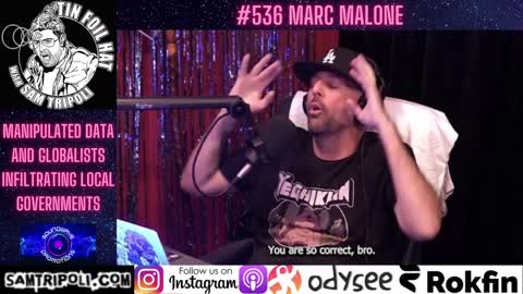 [CLIP] Tin Foil Hat Podcast 536 Marc Malone