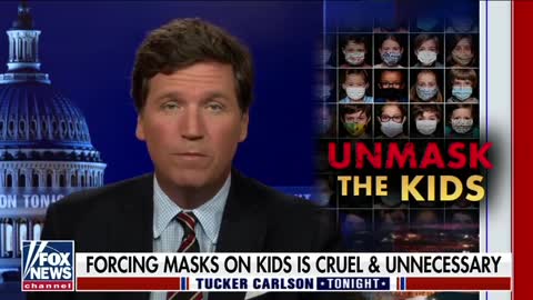 Tucker Carlson - Unmask the Kids!