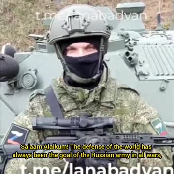 Russian soldier appeals to the Arab world and Muslims in general.