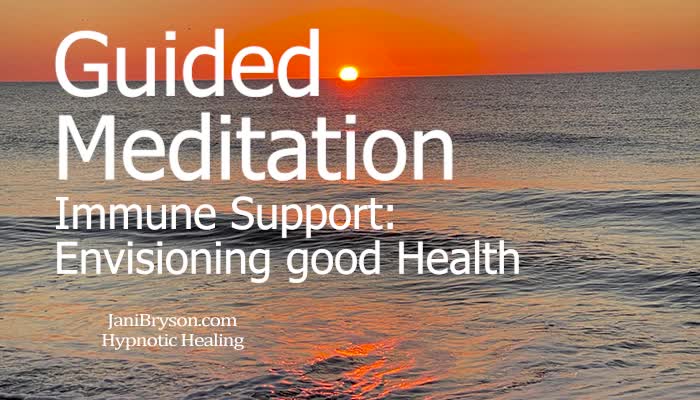 Guided Meditation: Immune Support - Envisioning Good Health