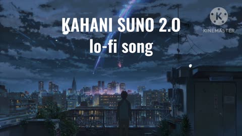 Escape Reality with KAHANI SUNO 2.O - The Mesmerizing lo-fi Song