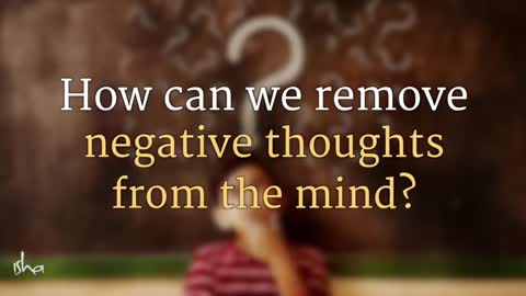 How to remove negative thoughts