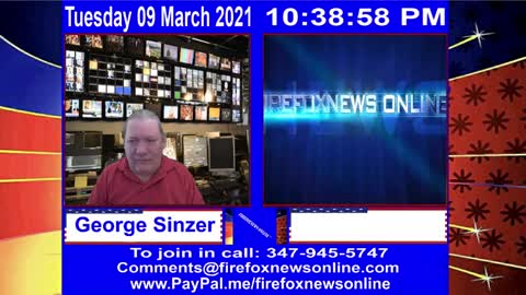 FIREFOXNEWS ONLINE™ March 9Th, 2021 Broadcast