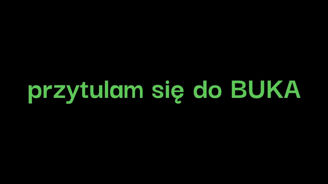 przytulam się do BUKA