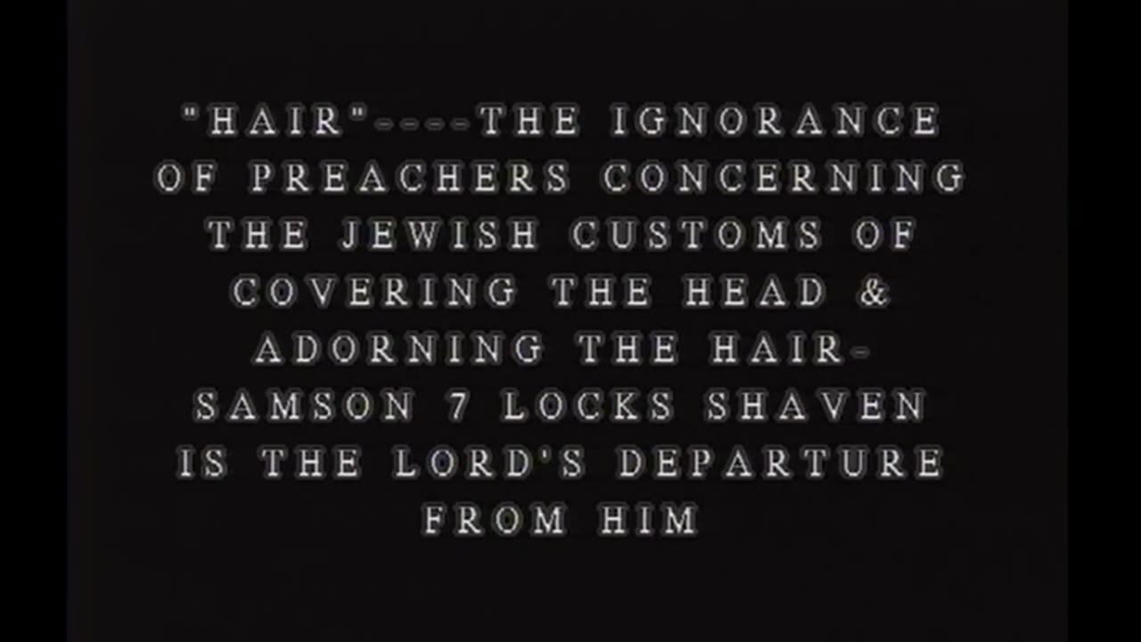 1001 _HAIR_- The Ignorance Of Preachers Concerning The Jewish Customs Of Covering The Head And...