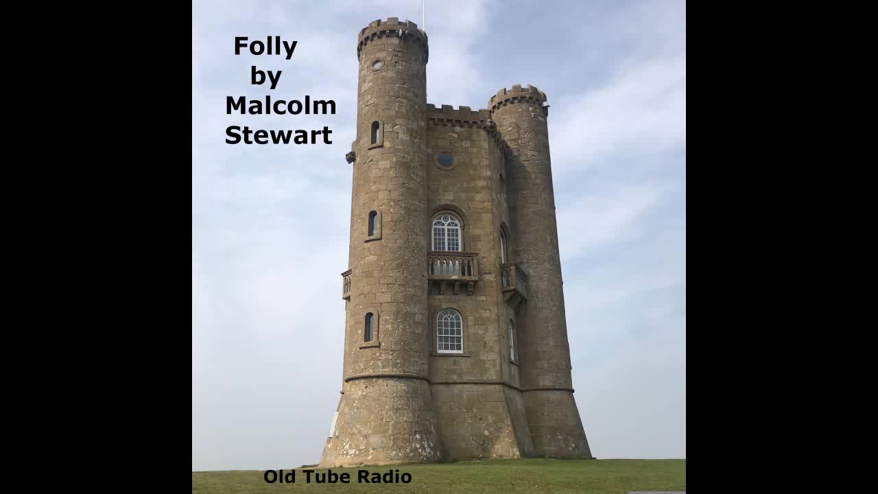 Folly by Malcolm Stewart. BBC RADIO DRAMA