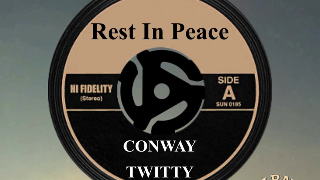 R.I.P. CONWAY TWITTY