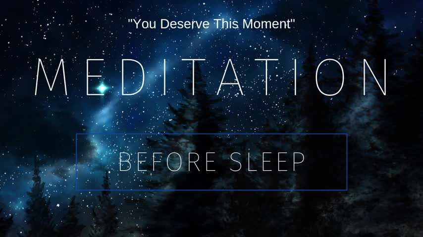 Guided Meditation Before Sleep: You Deserve This Moment after works.