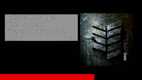 Believe Your Eyes - Nine Lashes (Filtered Instrumental)