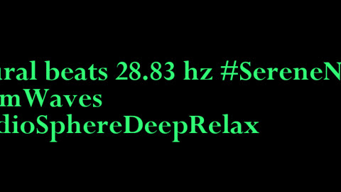 binaural_beats_28.83hz_SoothingBinauralHarmonics AudioSphereSonicTranquility AudioSphereRelaxingRhy