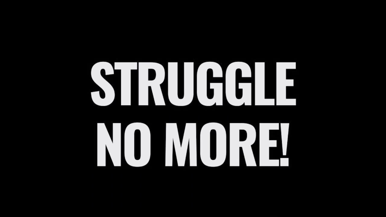 Struggle No More