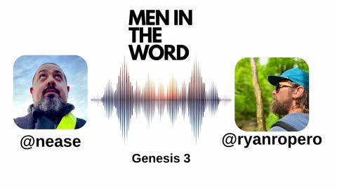 X Space - Men in the Word - Genesis 3