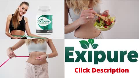 Weight Loss- EXIPURE Supplement.