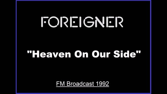 Foreigner - Heaven On Our Side (Live in New York 1992) FM Broadcast