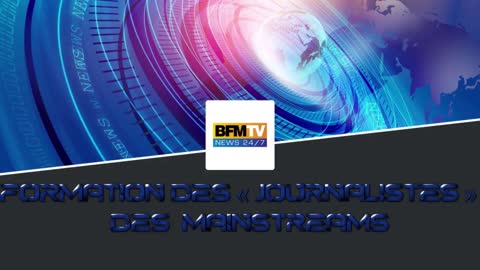 Formation des "journalistes" mainstreams