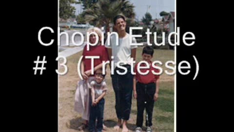Tristesse Etude in memory of my cousins