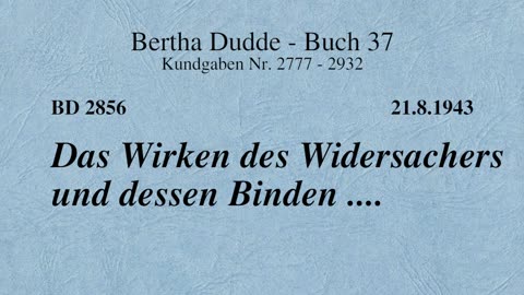 BD 2856 - DAS WIRKEN DES WIDERSACHERS UND DESSEN BINDEN ....