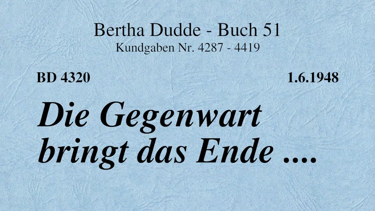 BD 4320 - DIE GEGENWART BRINGT DAS ENDE ....