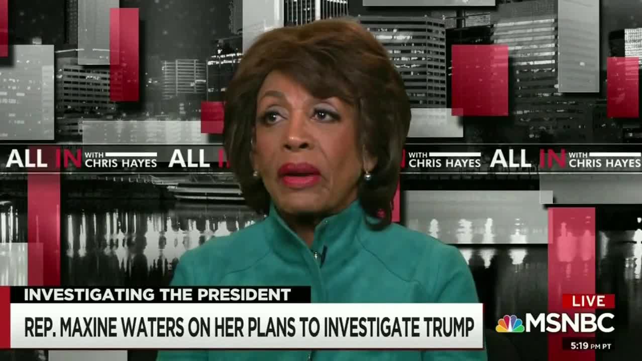 Maxine Waters says Trump's entire history needs to be "Investigated and explored"