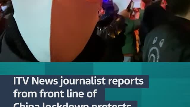 ITV News journalist reports from front line ofChina lockdown protests