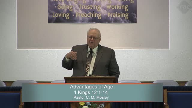 Pastor C. M. Mosley, Advantages of Age, 1 Kings 12:1-14, Sunday Evening, 8/15/2021