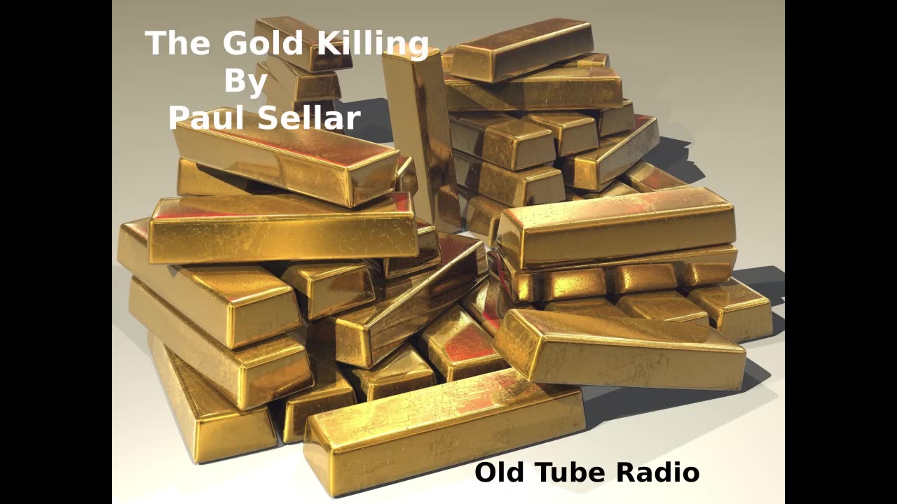 The Gold Killing by Paul Sellar. BBC RADIO DRAMA