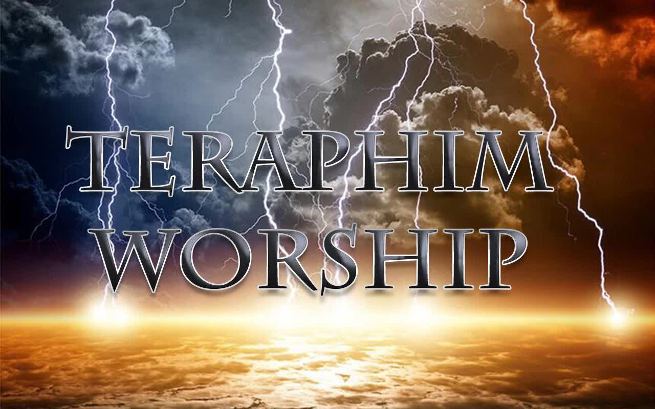 Teraphim Worship