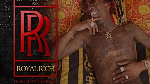 Rich Homie Quan - If You Ever Think I Will Stop Goin In Ask Royal Rich (Full