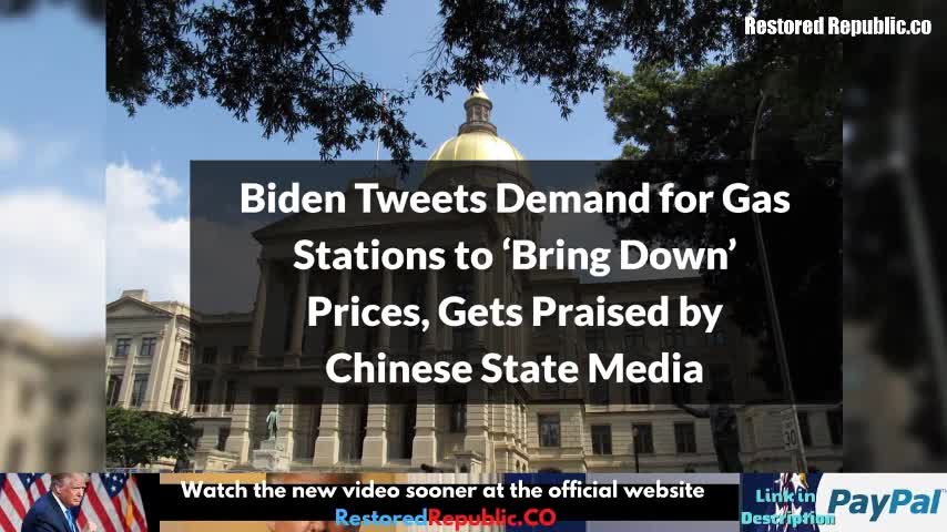 Biden Tweets Demand for Gas Stations to ‘Bring Down’ Prices, Gets Praised by Chinese State Media