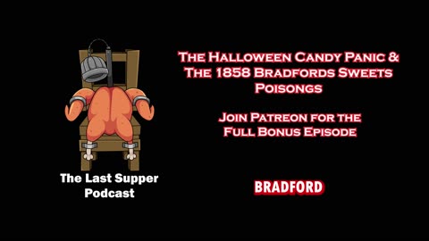 BONUS: The Halloween Candy Craze & The 1858 Bradford Sweets Poisoning - Teaser