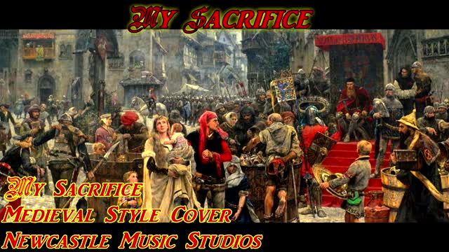 My Sacrifice Medieval Style Cover Song