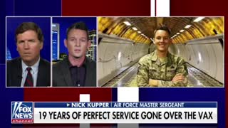 Nick Kupper, an Air Force Master Sergeant who was expelled for refusing the COVID vax, tells Tucker Carlson about his experience