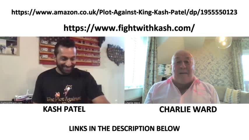 Charlie Ward & Kash Patel: The Plot Against The King!