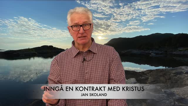 Jan Skoland: Inngå en kontrakt med Kristus