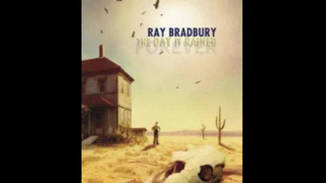 The Day It Rained Forever Bradbury Ray