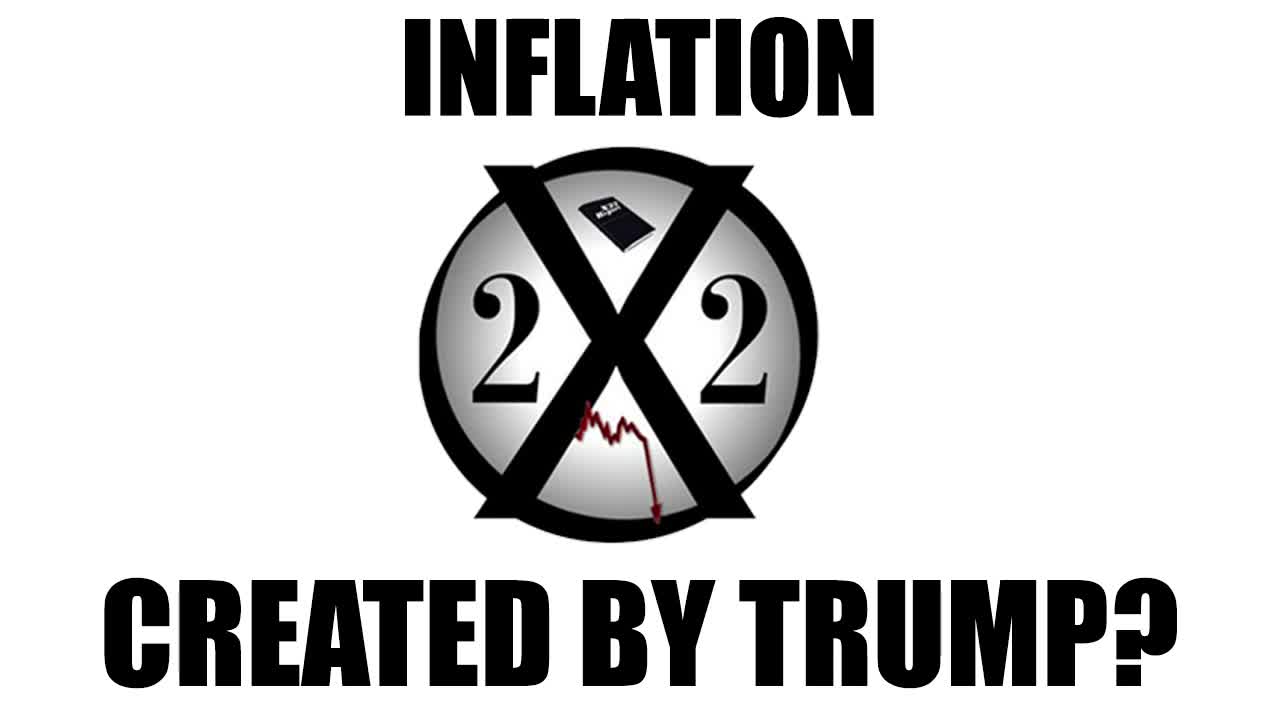 X22 says Trump created inflation