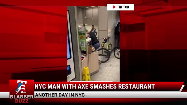 NYC Man With Axe Smashes Restaurant