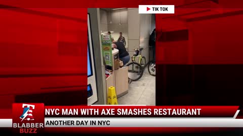 NYC Man With Axe Smashes Restaurant