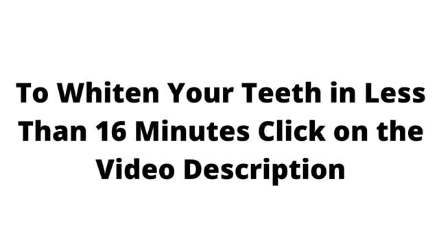 Look at the new way to whiten teeth