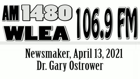 Wlea Newsmaker, April 13, 2021, Dr Gary Ostrower