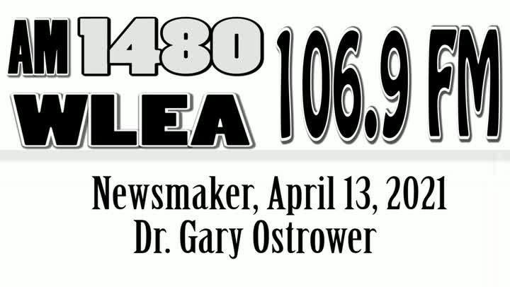 Wlea Newsmaker, April 13, 2021, Dr Gary Ostrower