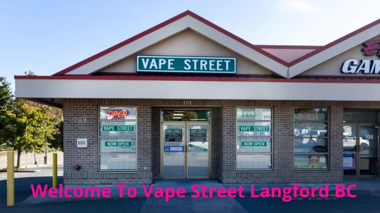 Vape Street | Vape Shop in Langford, BC | (778) 265-2665