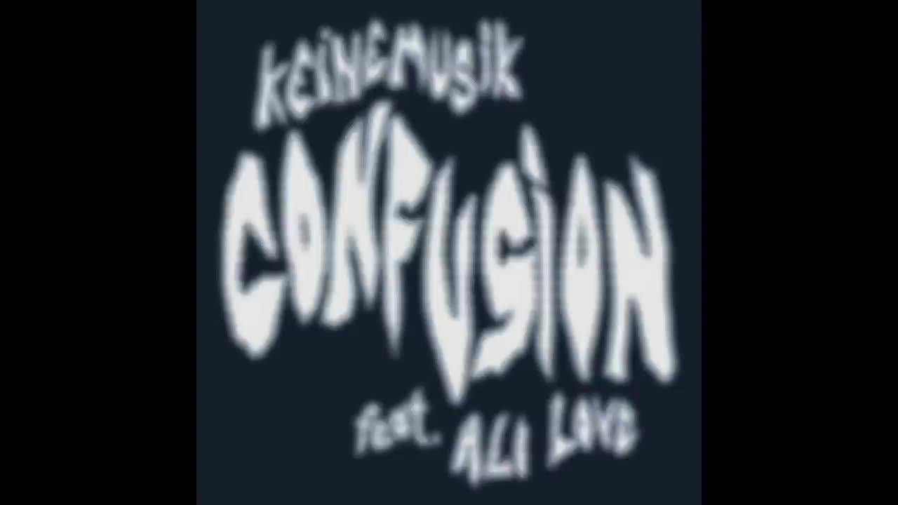 Keinemusik[&ME Rampa Adam Port] feat Ali Love - Confusion