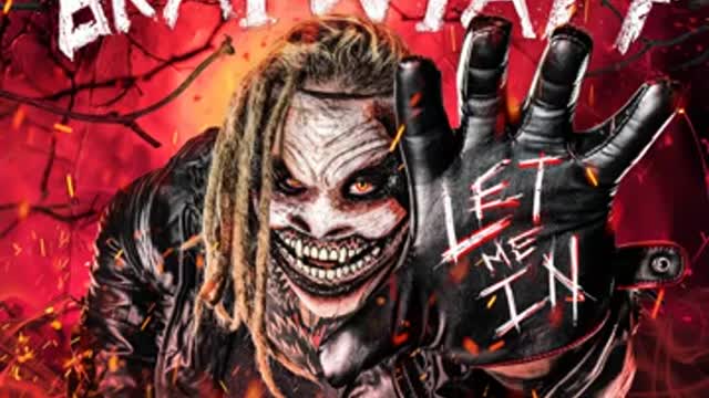 Let me in ( The Fiend Bray Wyatt)