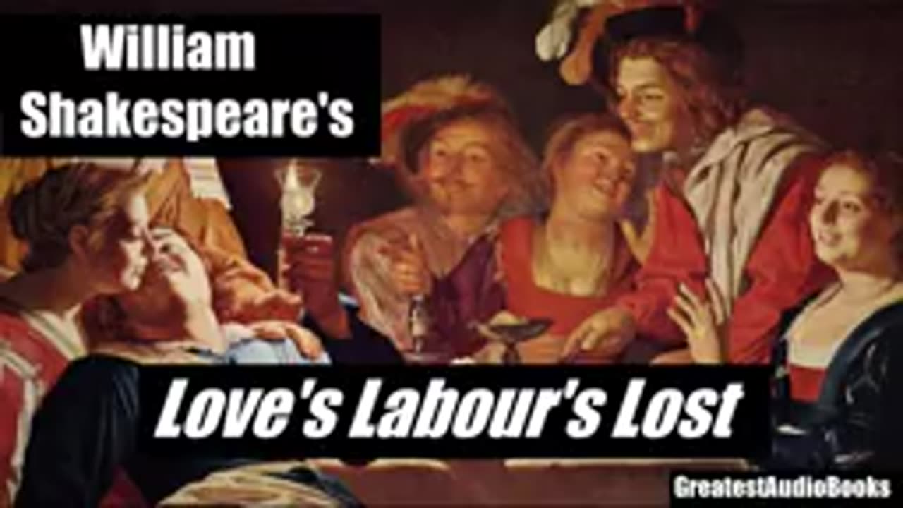 Love's Labour's Lost - Shakespeare Dramatic Reading