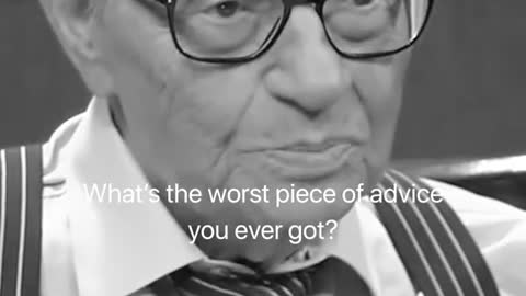 What's the best advice you've ever received?