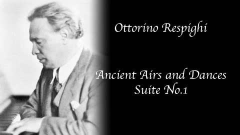 Ottorino Respighi - Ancient Airs and Dances, Suite No.1