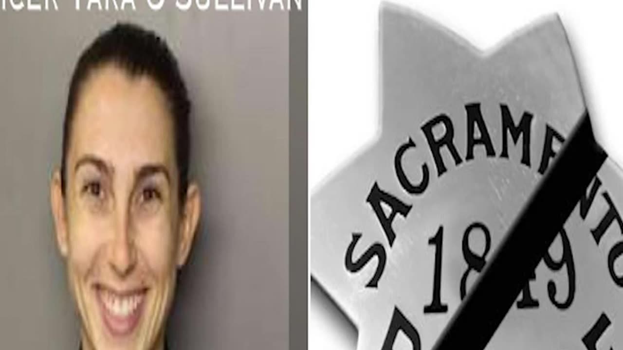 Police Officer Tara O'Sullivan: Sacramento PD, CA