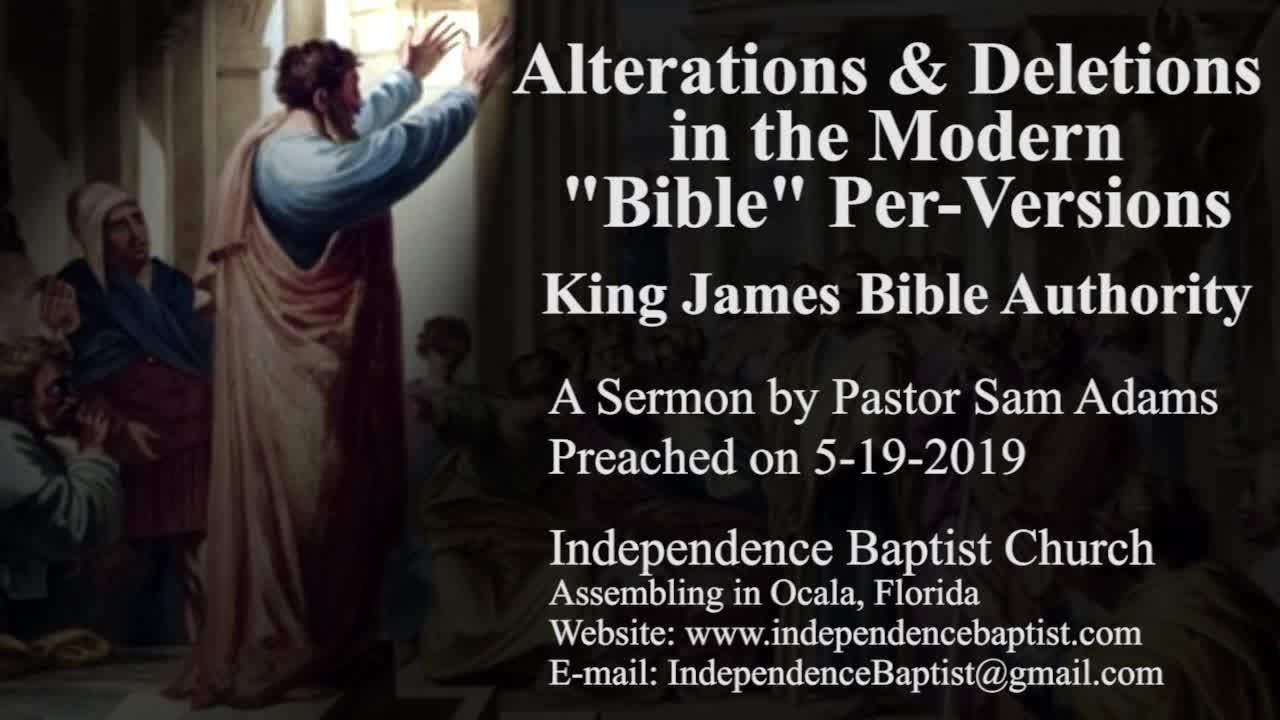 Alterations & Deletions in the Modern "Bible" Per-Versions - King James Bible Authority